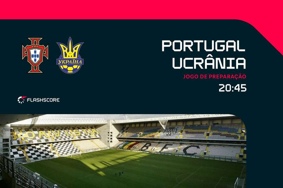 Portugal recebe Ucrânia no Estádio do Bessa