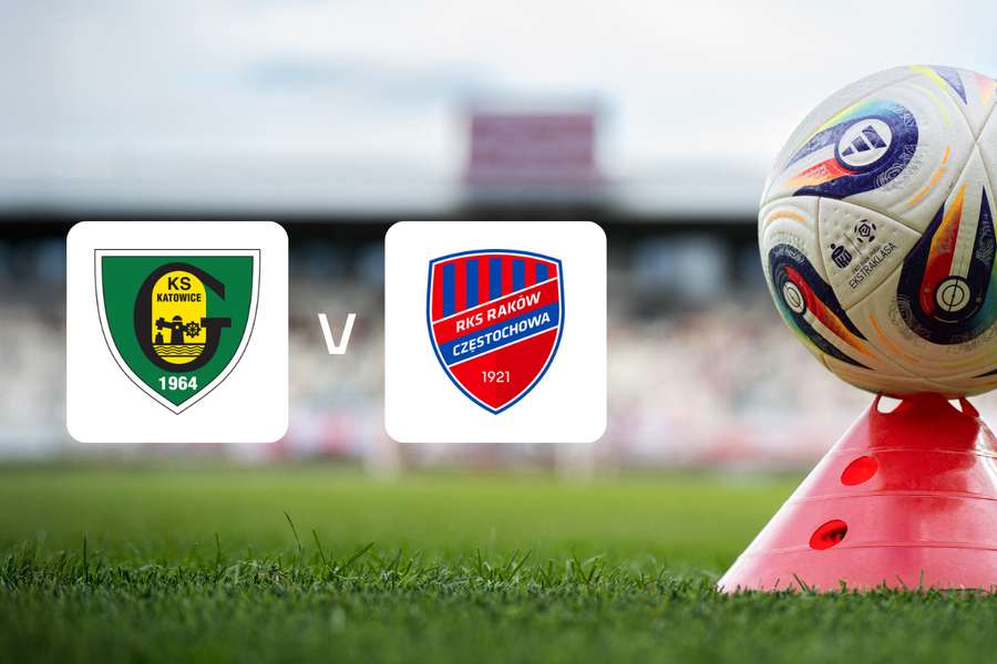 GKS Katowice - Raków Częstochowa