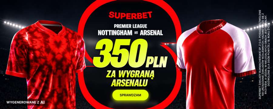 Dołącz do Superbet i zgarnij 350 PLN za wygraną Arsenalu Dołącz do Superbet i zgarnij 350 PLN za wygraną Arsenalu