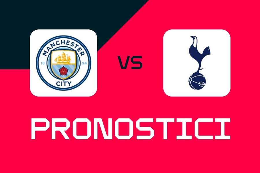 Man City - Tottenham, Premier League: pronostici, migliori scommesse e quote.