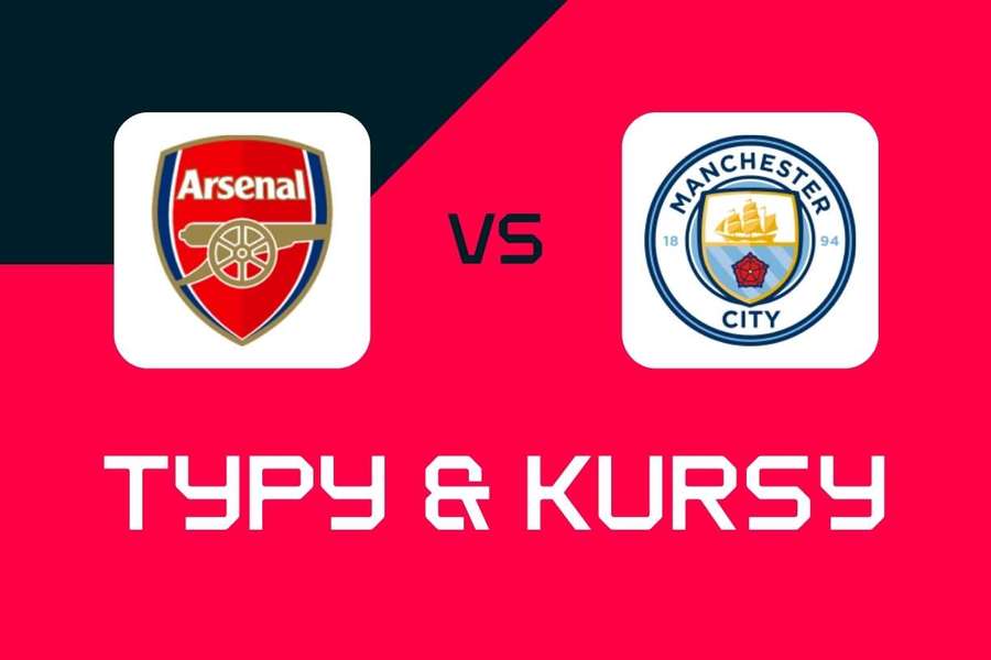 Arsenal - Manchester City: Typy bukmacherskie, najlepsze kursy i zakłady na mecz (Premier League)