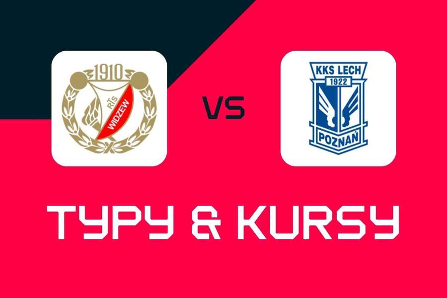 Widzew Łódź - Lech Poznań: Typy bukmacherskie, najlepsze kursy i zakłady (Ekstraklasa)