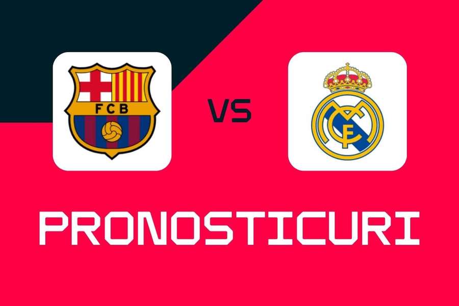 Barcelona - Real Madrid: Pronosticuri, cele mai bune pariuri și cote (La Liga)