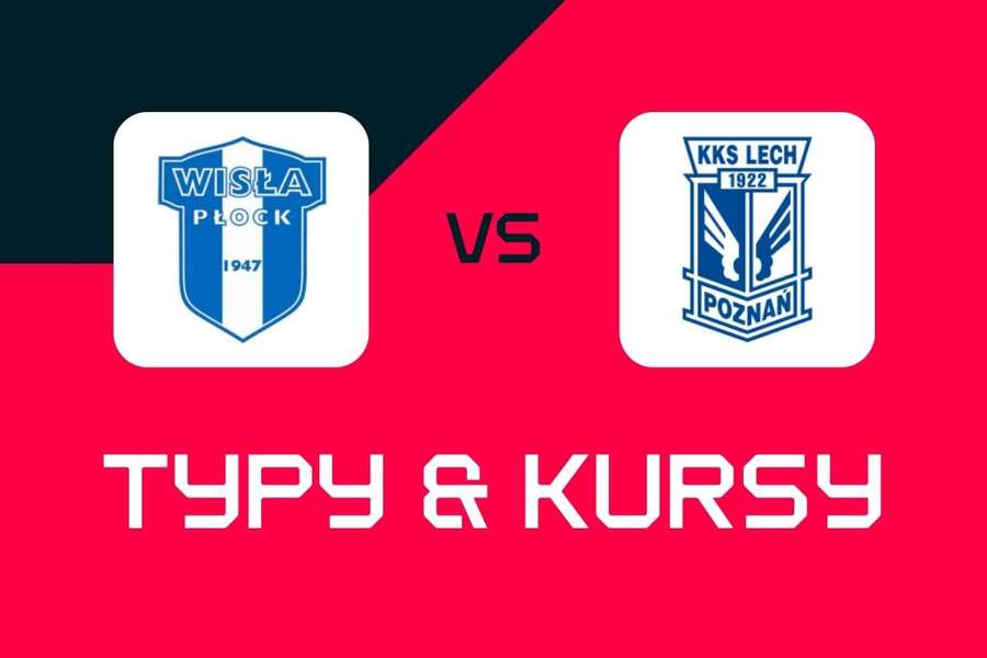 Wisła Płock - Lech Poznań: Typy bukmacherskie, najlepsze kursy i zakłady (Ekstraklasa) Wisła Płock - Lech Poznań: Typy bukmacherskie, najlepsze kursy i zakłady (Ekstraklasa)