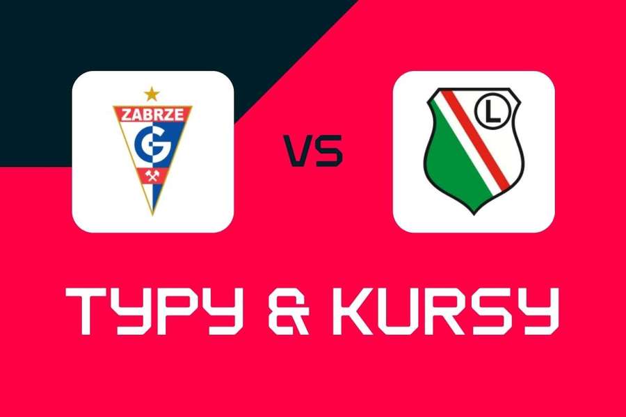 Górnik Zabrze - Legia Warszawa: Typy bukmacherskie, najlepsze kursy i zakłady (Ekstraklasa)
