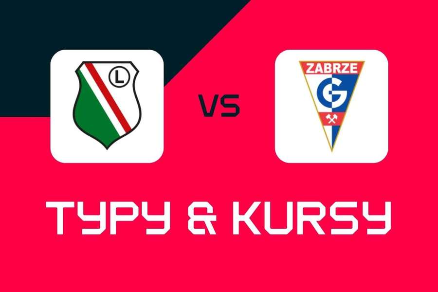 Legia Warszawa - Górnik Zabrze: Typy bukmacherskie, najlepsze kursy i zakłady (Ekstraklasa)