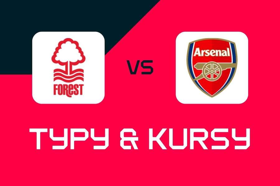 Nottingham Forest - Arsenal: Typy bukmacherskie, najlepsze kursy i zakłady (Premier League)