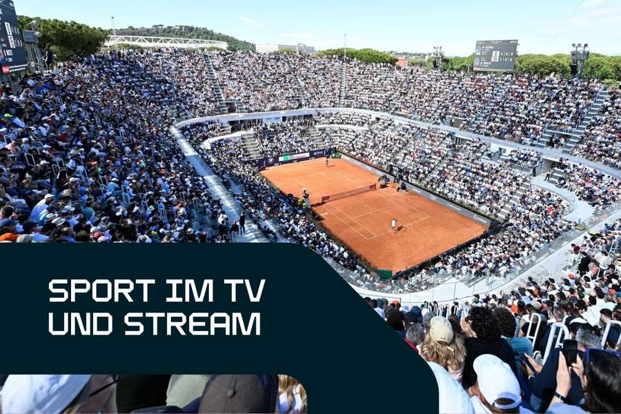 Sport live am Dienstag: In Rom startet heute das letzte Masters vor Beginn der French Open.