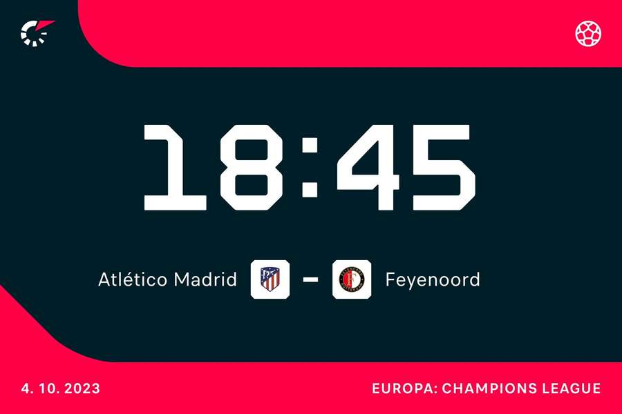 18:45: Atletico Madrid - Feyenoord