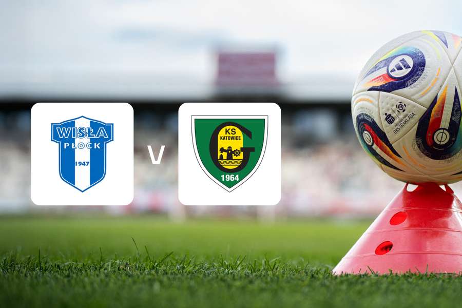 Wisła Płock – GKS Katowice