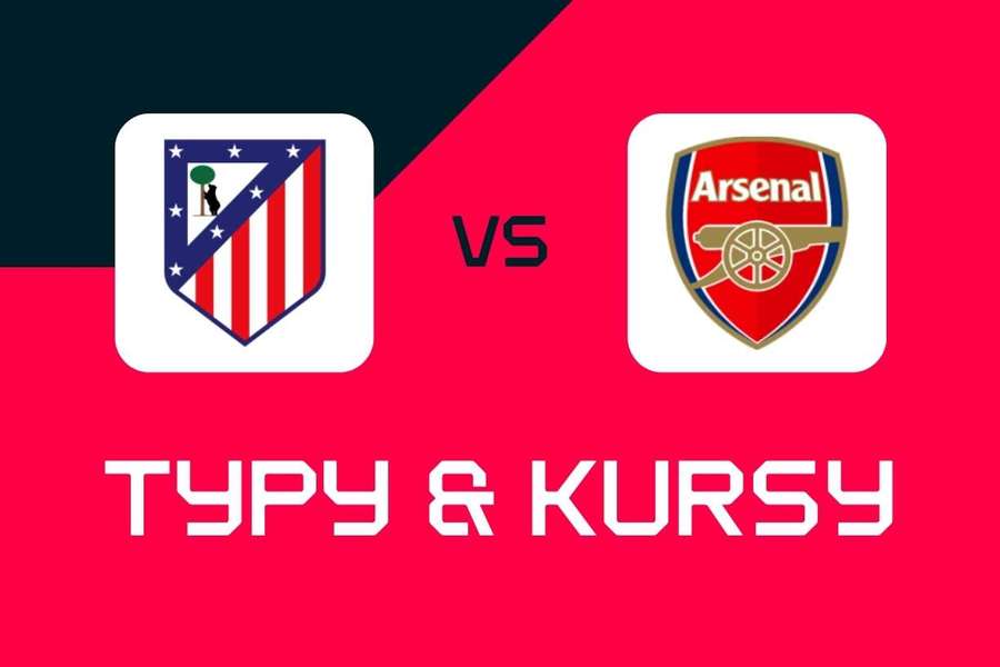 Atletico Madryt - Arsenal: Typy bukmacherskie, najlepsze kursy i zakłady (Liga Mistrzów)
