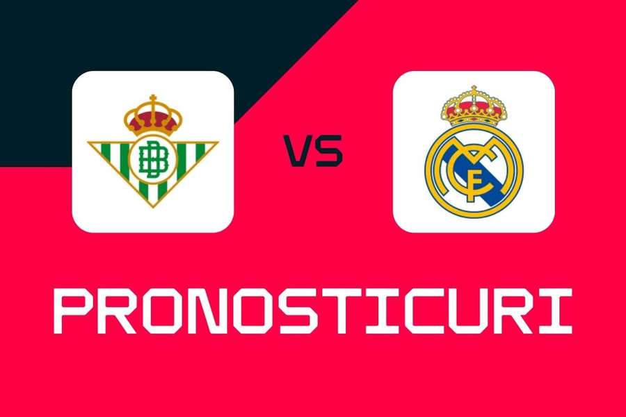 Real Betis - Real Madrid: Pronosticuri, cele mai bune pariuri și cote (La Liga)