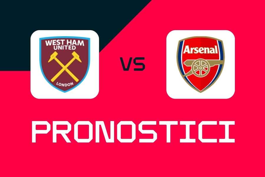 Premier League, West Ham-Arsenal: pronostici, migliori scommesse e quote