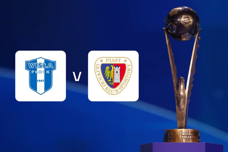Wisła Płock – Piast Gliwice Wisła Płock – Piast Gliwice