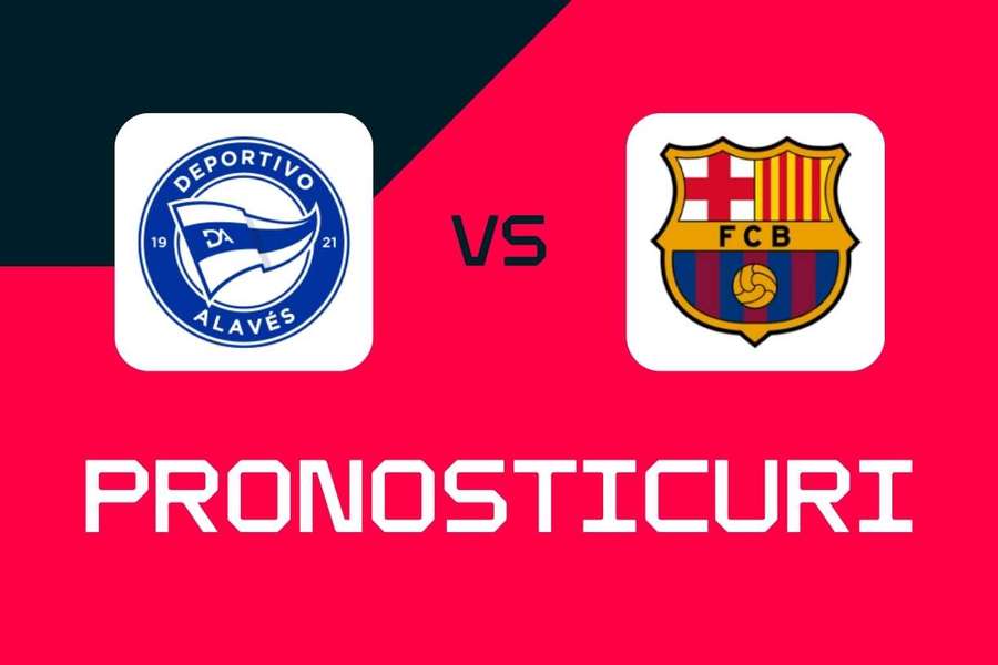 Alaves - Barcelona: Pronosticuri, cele mai bune pariuri și cote (La Liga)