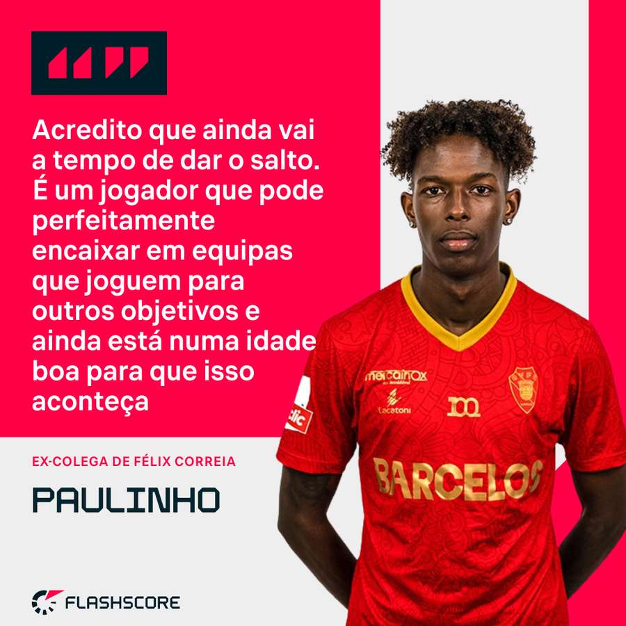 A opinião de Paulinho sobre Félix Correia