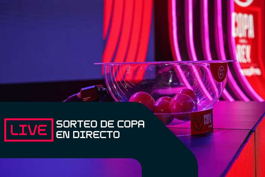 Vive los sorteos de ambas competiciones
