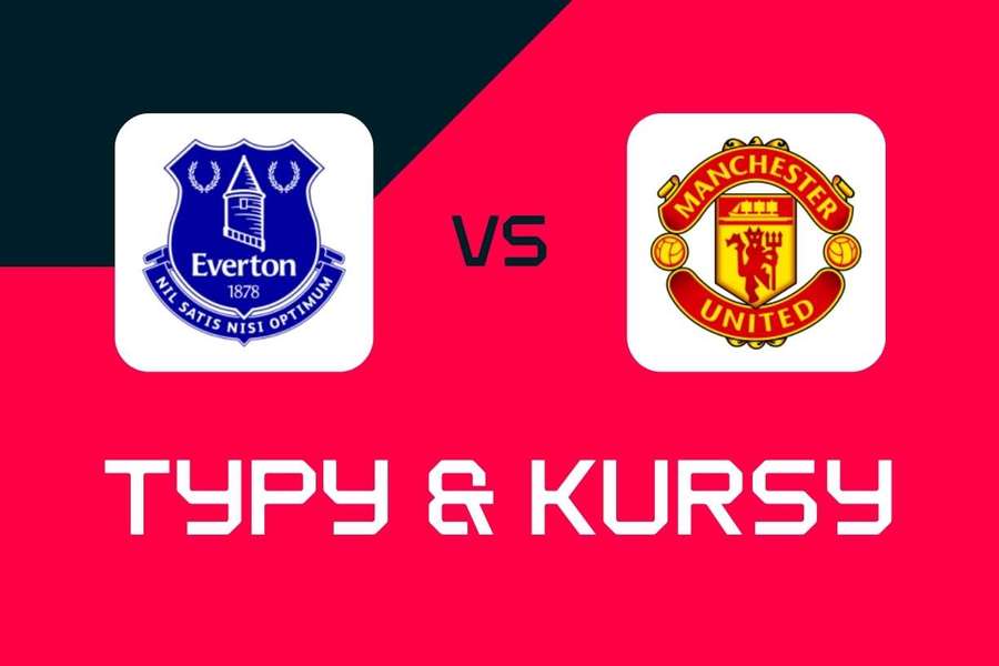 Everton – Man Utd: typy, najlepsze zakłady i kursy Premier League
