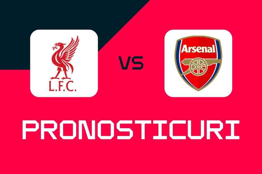 Liverpool - Arsenal: pronosticuri, cele mai bune pariuri și cote Premier League