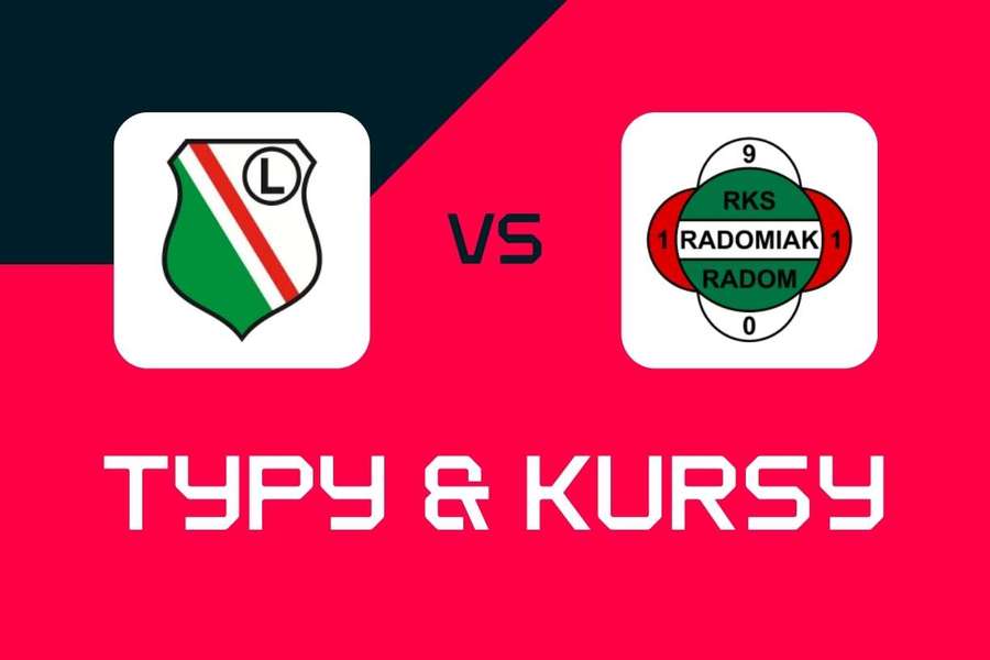 Legia Warszawa - Radomiak Radom: Typy bukmacherskie, najlepsze kursy i zakłady (Ekstraklasa)