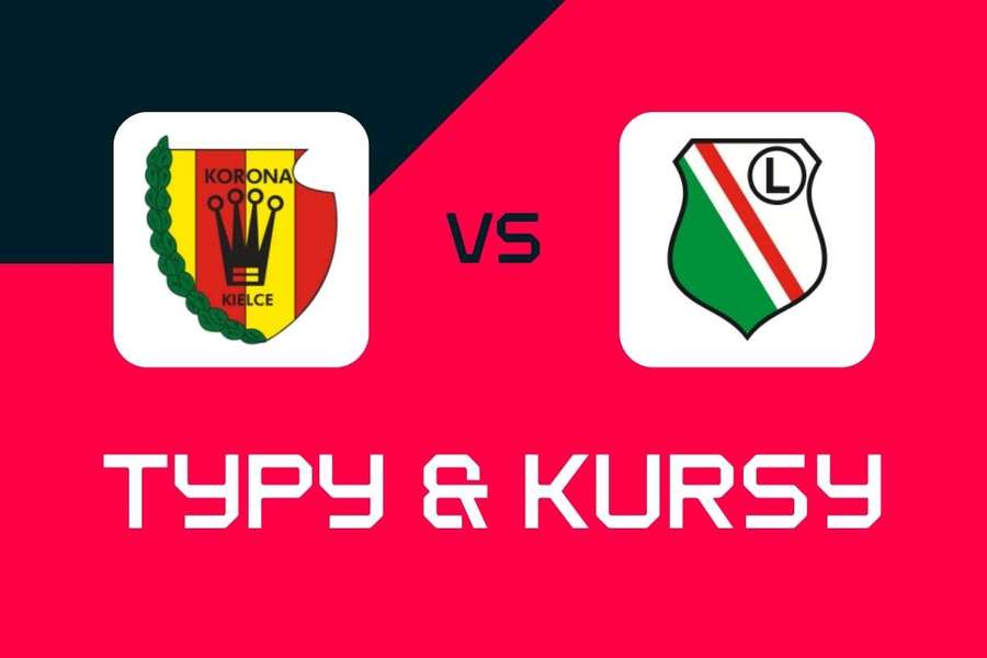Korona Kielce - Legia Warszawa: Typy bukmacherskie, najlepsze kursy i zakłady (PKO BP Ekstraklasa)