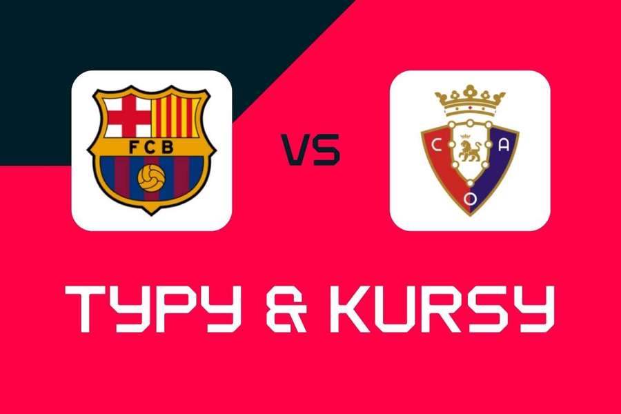 FC Barcelona - Osasuna: Typy bukmacherskie, najlepsze kursy i zakłady (LaLiga)
