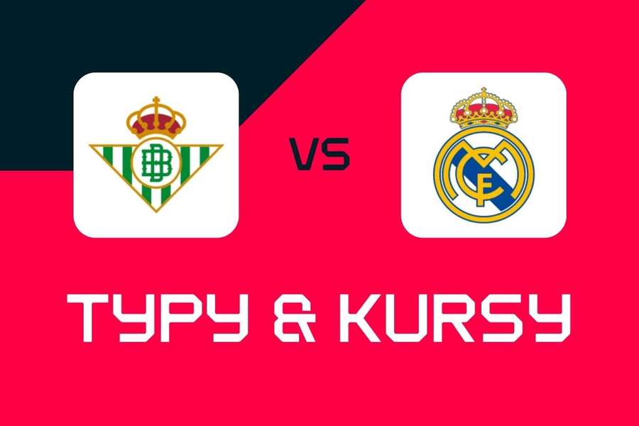 Betis - Real Madryt: Typy bukmacherskie, najlepsze kursy i zakłady (LaLiga)