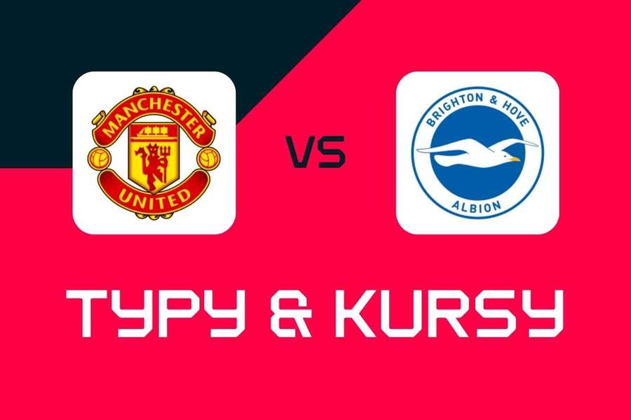Manchester United - Brighton: Typy bukmacherskie, najlepsze kursy i zakłady (Premier League)
