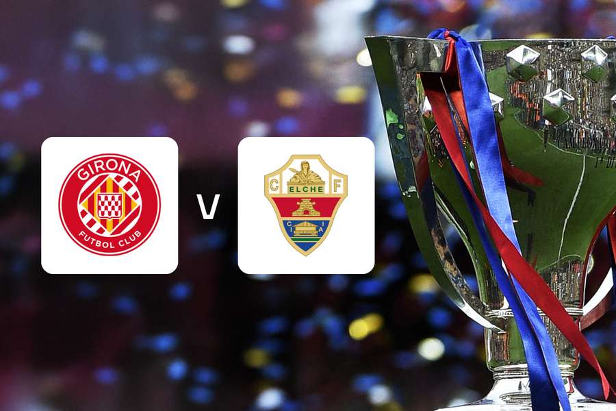Girona - Elche Girona - Elche