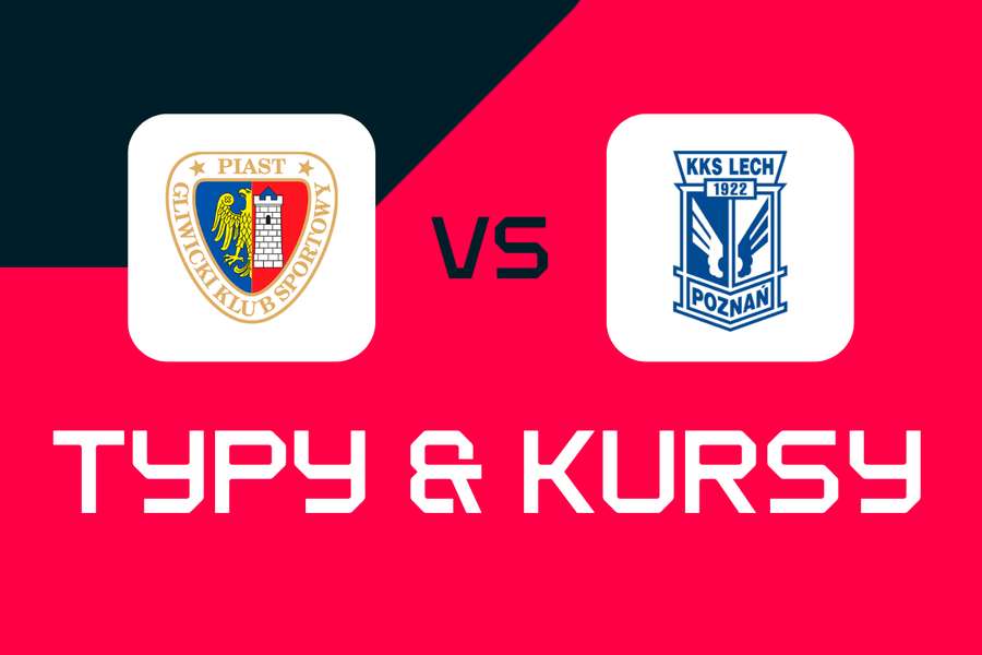 Piast Gliwice - Lech Poznań: Typy bukmacherskie, najlepsze kursy i zakłady (Puchar Polski)