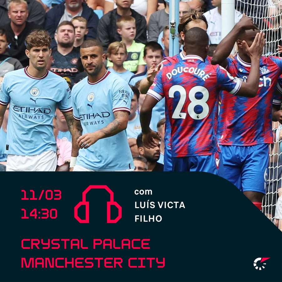 Crystal Palace x Manchester City: saiba onde assistir ao jogo do