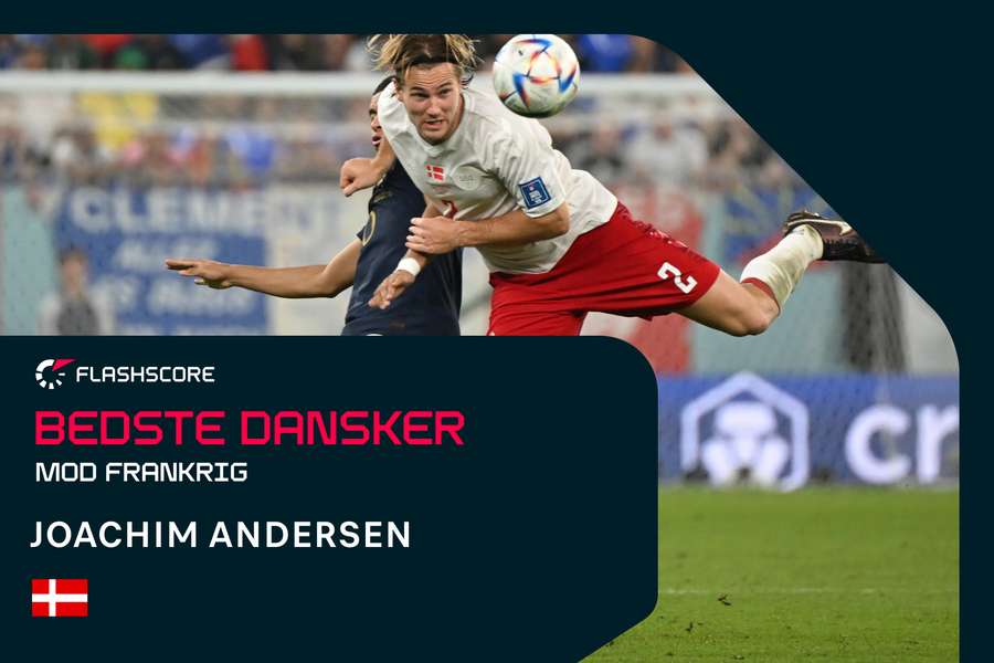 Joachim Andersen var banens bedste dansker i nederlaget til Frankrig.