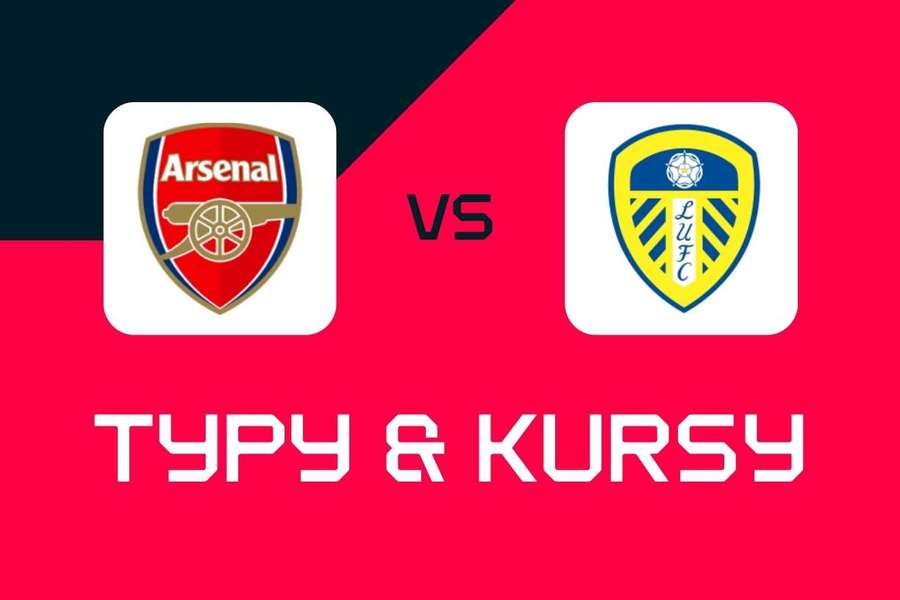 Arsenal - Leeds: Typy, najlepsze zakłady i kursy (Premier League)
