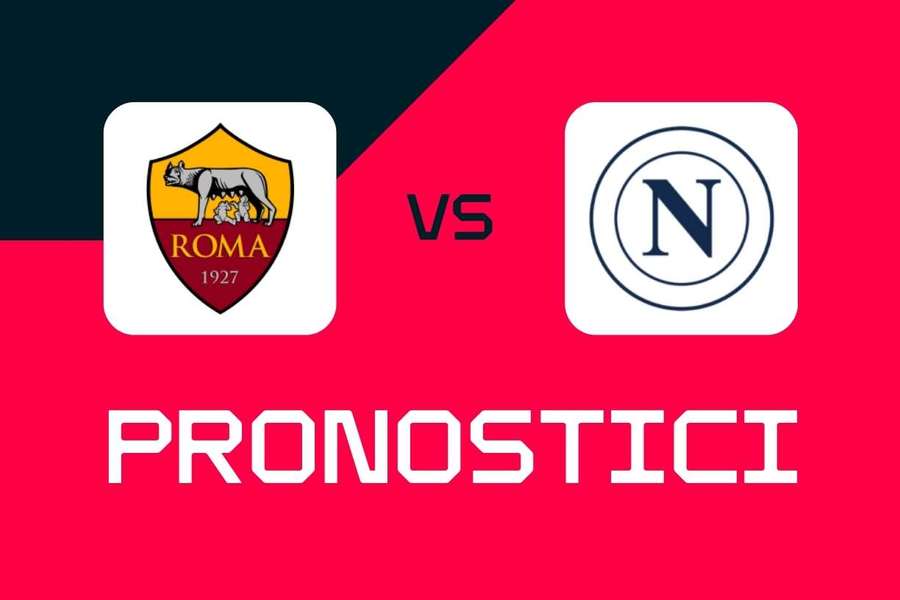 Serie A, Roma-Napoli: pronostici, migliori quote e scommesse
