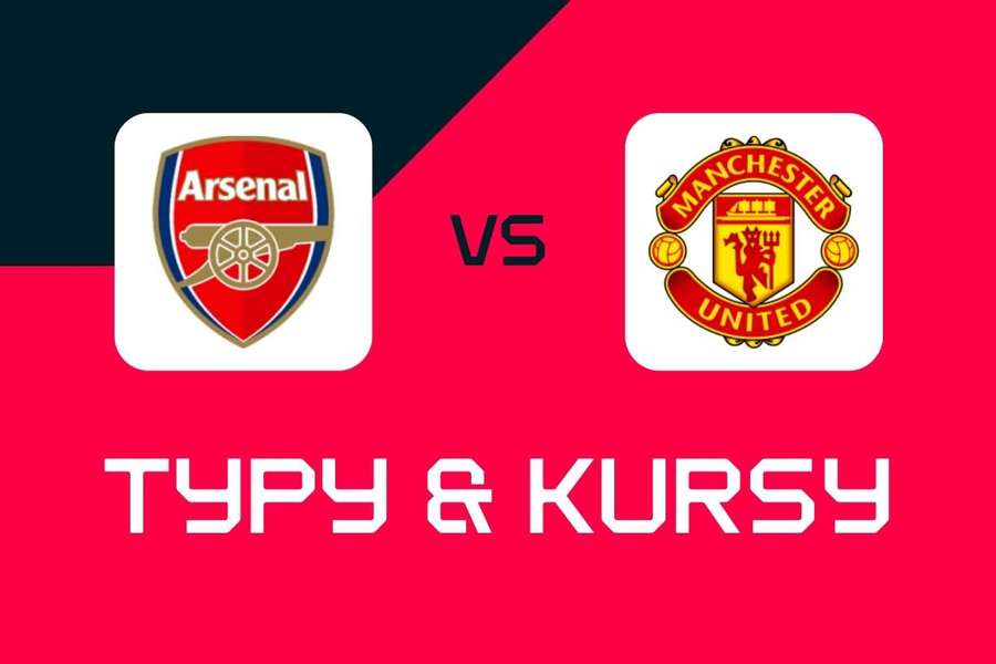 Arsenal - Manchester United: Typy bukmacherskie, najlepsze kursy i zakłady (Premier League) Arsenal - Manchester United: Typy bukmacherskie, najlepsze kursy i zakłady (Premier League)