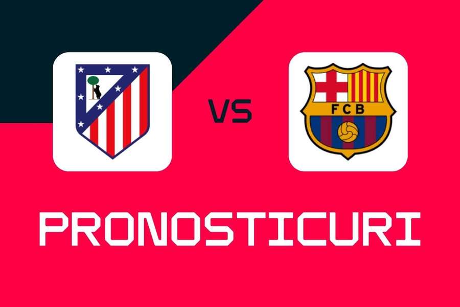 Atletico - Barcelona: Pronosticuri, cele mai bune pariuri și cote (La Liga)