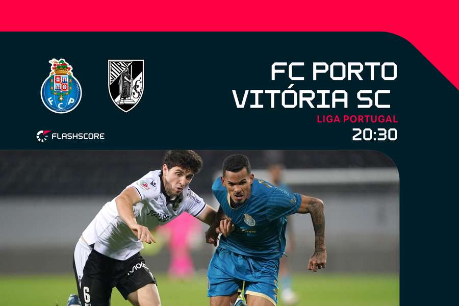 FC Porto recebe Vitória SC para a Liga Portugal