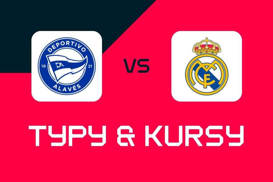 Deportivo Alaves - Real Madryt: Typy bukmacherskie, najlepsze kursy i zakłady (LaLiga) Deportivo Alaves - Real Madryt: Typy bukmacherskie, najlepsze kursy i zakłady (LaLiga)
