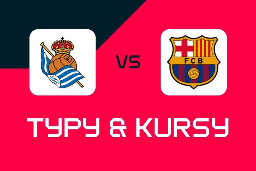 Real Sociedad - FC Barcelona: Typy bukmacherskie, najlepsze kursy i zakłady (LaLiga)