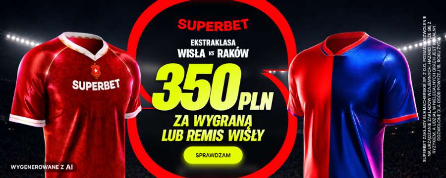 350 zł za wygraną Wisły lub remis 350 zł za wygraną Wisły lub remis