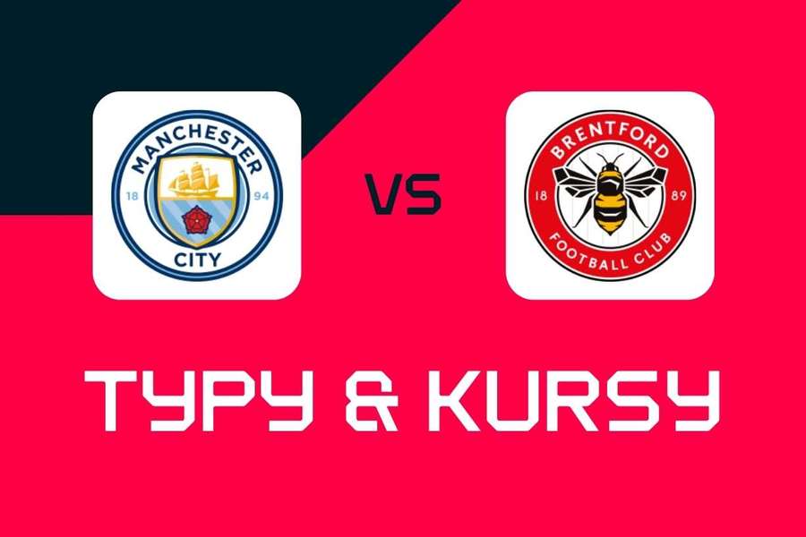 Manchester City – Brentford: Typy bukmacherskie, najlepsze kursy i zakłady (Premier League)