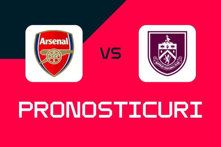 Arsenal - Burnley: Pronosticuri, cele mai bune pariuri și cote (Premier League)