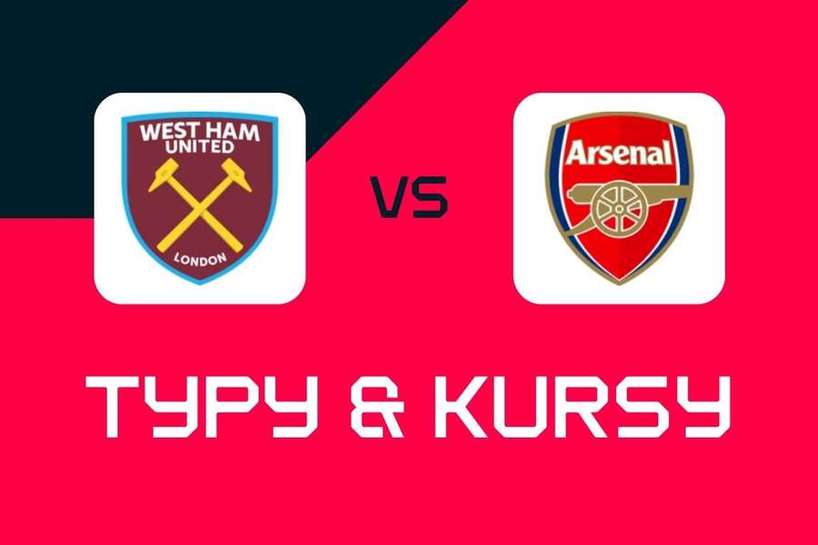 West Ham - Arsenal: Typy bukmacherskie, najlepsze kursy i zakłady (Premier League)