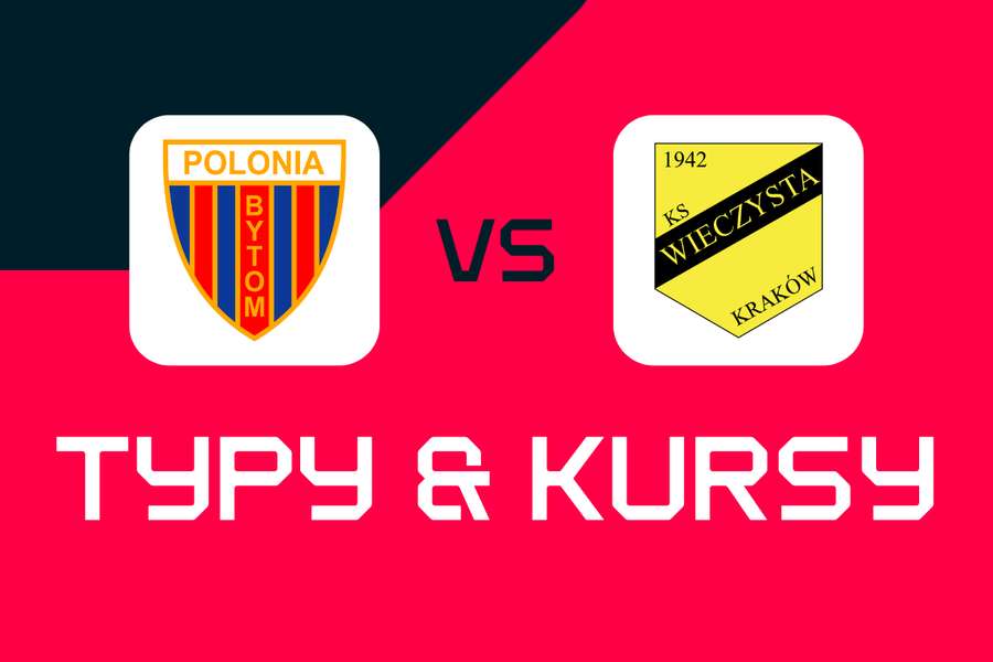 Polonia Bytom - Wieczysta Kraków: Typy bukmacherskie, najlepsze kursy i zakłady (1. Liga) Polonia Bytom - Wieczysta Kraków: Typy bukmacherskie, najlepsze kursy i zakłady (1. Liga)