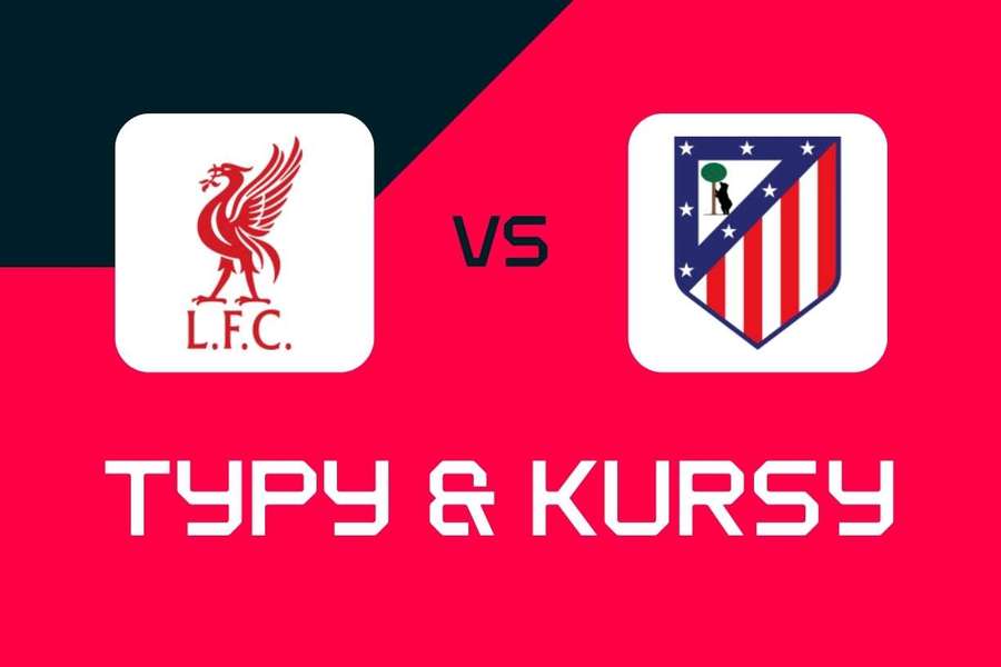 Liverpool - Atletico Madryt: Typy bukmacherskie, najlepsze kursy i zakłady (Liga Mistrzów)