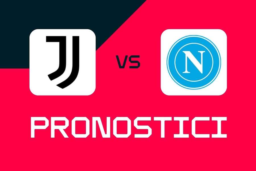 Juventus-Napoli: pronostici, migliori scommesse e quote per la Serie A