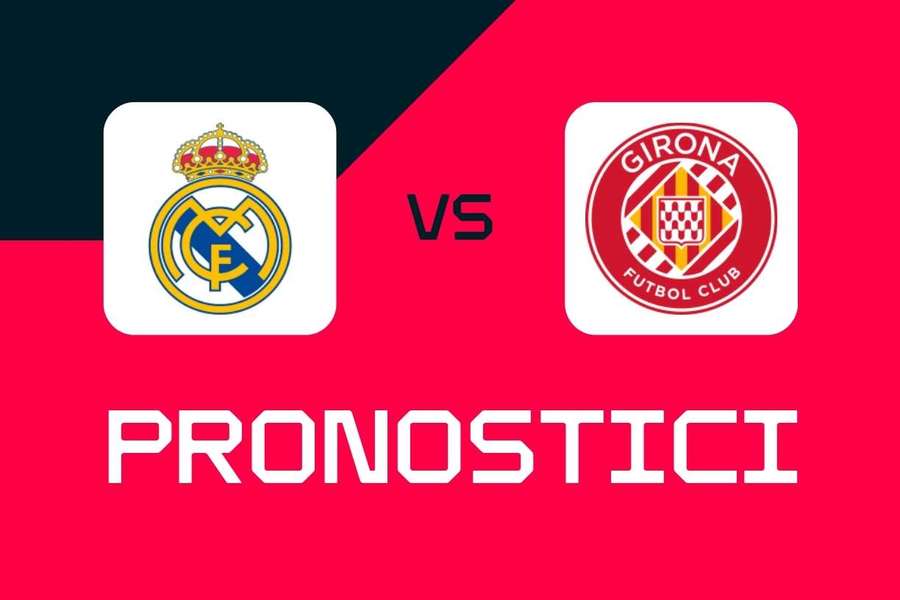 Liga, Real Madrid-Girona: pronostici, migliori scommesse e quote