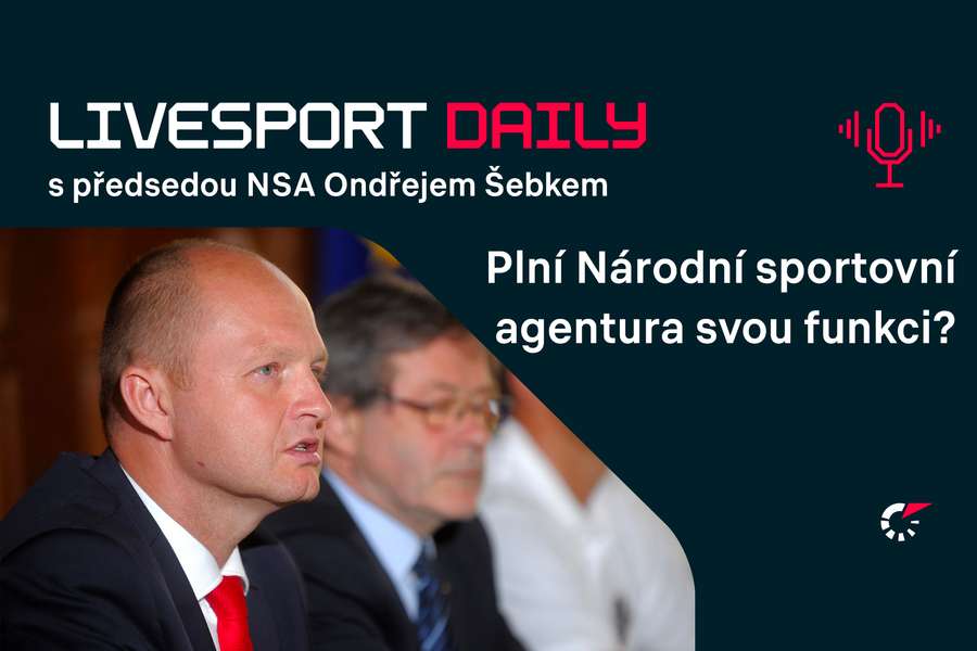 Livesport Daily #90: Daří se nám investovat do sportu, říká šéf Národní sportovní agentury Šebek