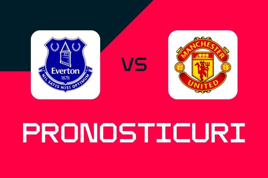 Everton - Manchester United: Pronosticuri, cele mai bune pariuri și cote Premier League Everton - Manchester United: Pronosticuri, cele mai bune pariuri și cote Premier League