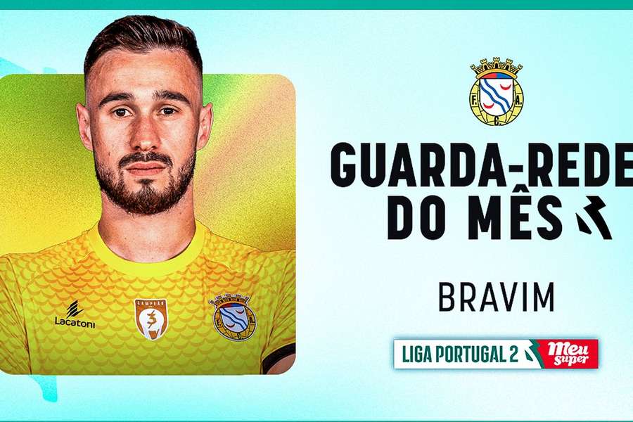 Bravim foi o melhor guarda-redes do mês na Liga 2